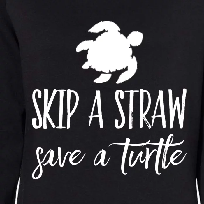 Sea Turtle Skip A Straw Save A Turtle Gift Womens California Wash Sweatshirt