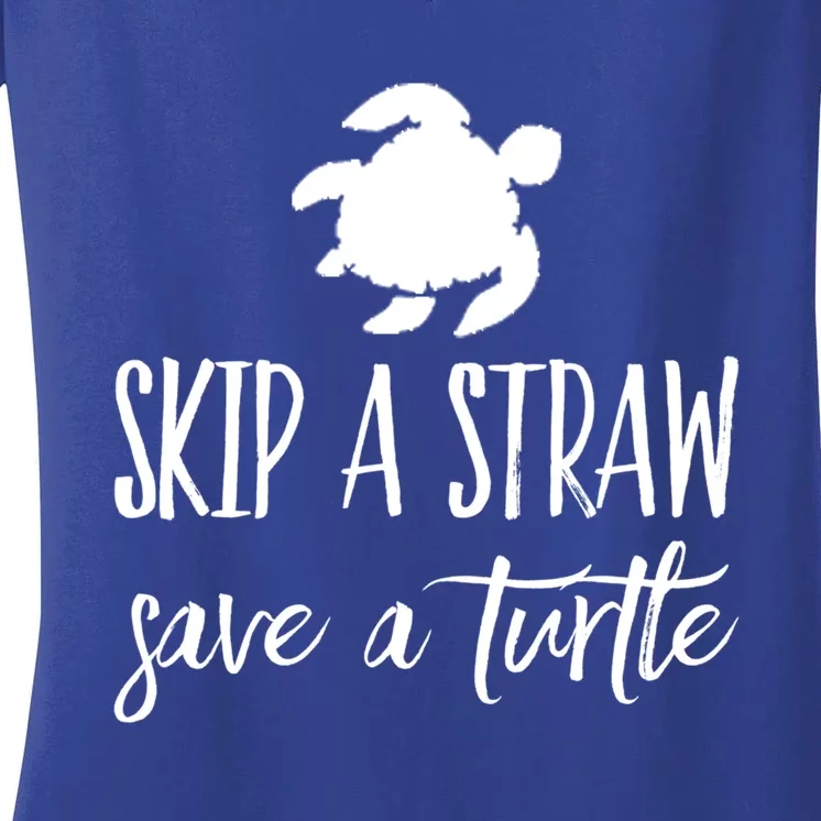 Sea Turtle Skip A Straw Save A Turtle Gift Women's V-Neck T-Shirt