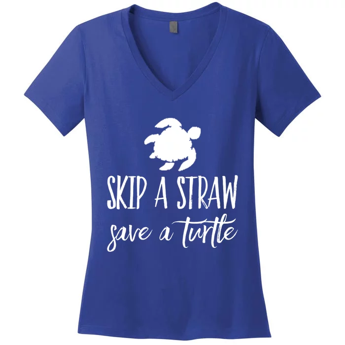 Sea Turtle Skip A Straw Save A Turtle Gift Women's V-Neck T-Shirt