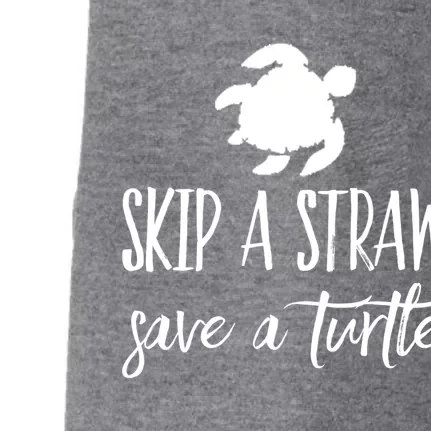 Sea Turtle Skip A Straw Save A Turtle Gift Doggie 3-End Fleece Hoodie