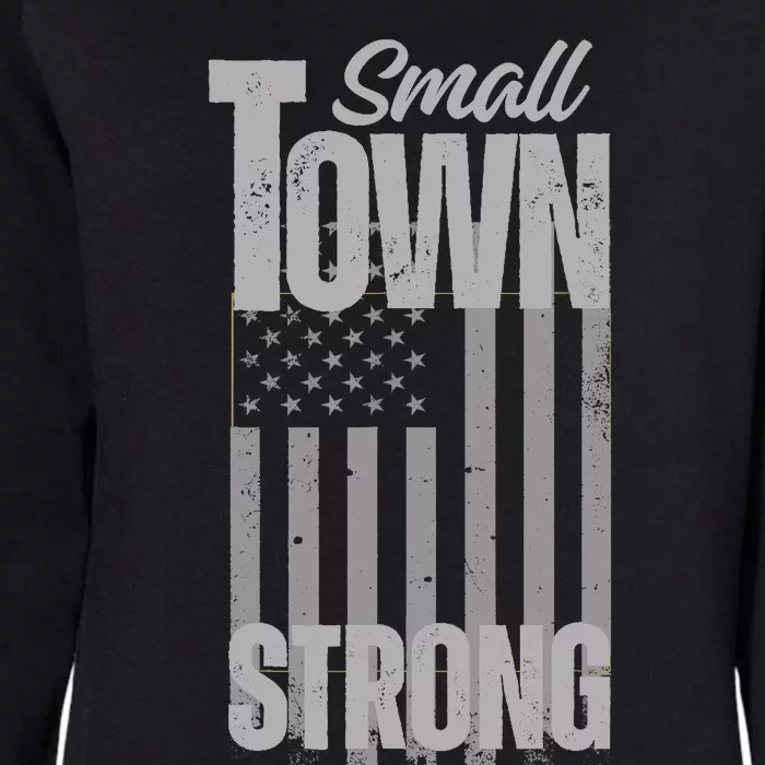 Small Town Strong | Proudly Patriotic American USA Flag Womens California Wash Sweatshirt