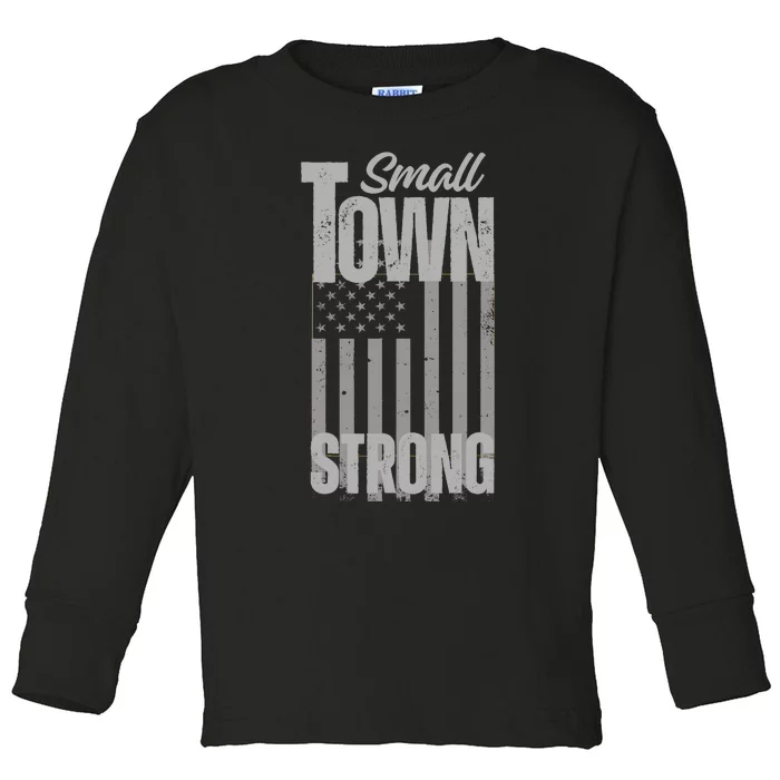 Small Town Strong | Proudly Patriotic American USA Flag Toddler Long Sleeve Shirt