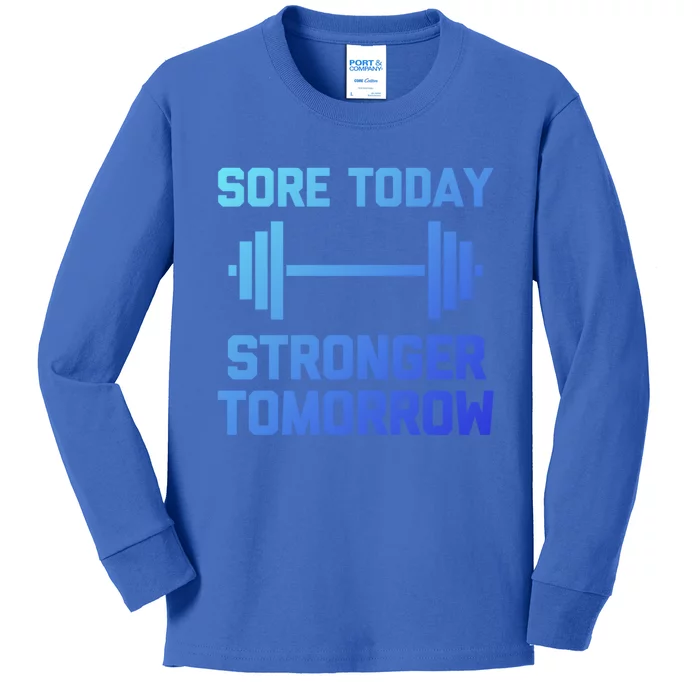 Sore Today Stronger Tomorrow Gift Funny Cool Gym Workout Funny Gift Kids Long Sleeve Shirt