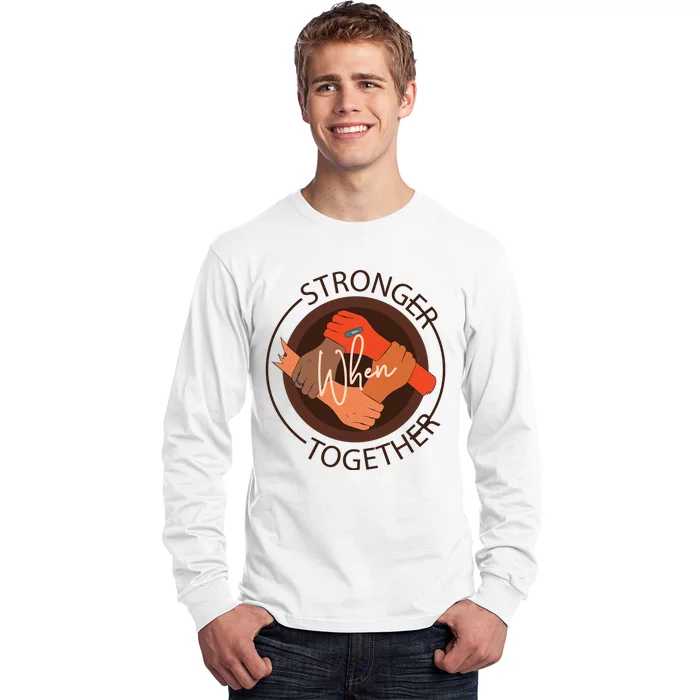 Stronger Together Long Sleeve Shirt