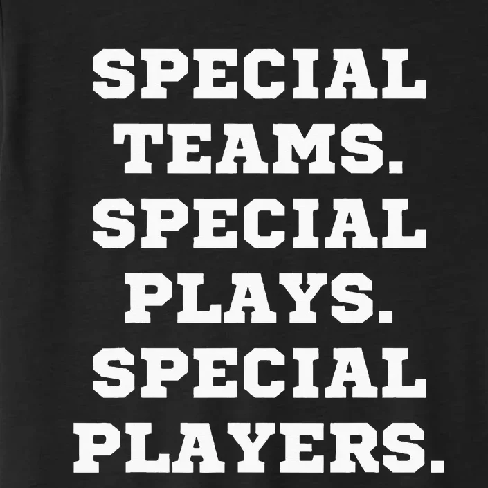 Special Teams Special Plays Special Players ChromaSoft Performance T-Shirt