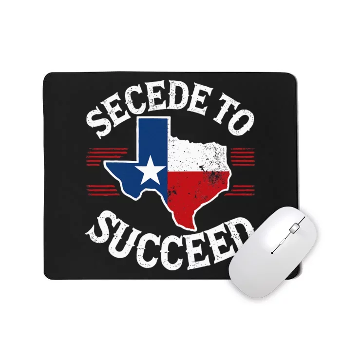 Secede To Succeed Texas Texit Texan State Flag Pride Mousepad