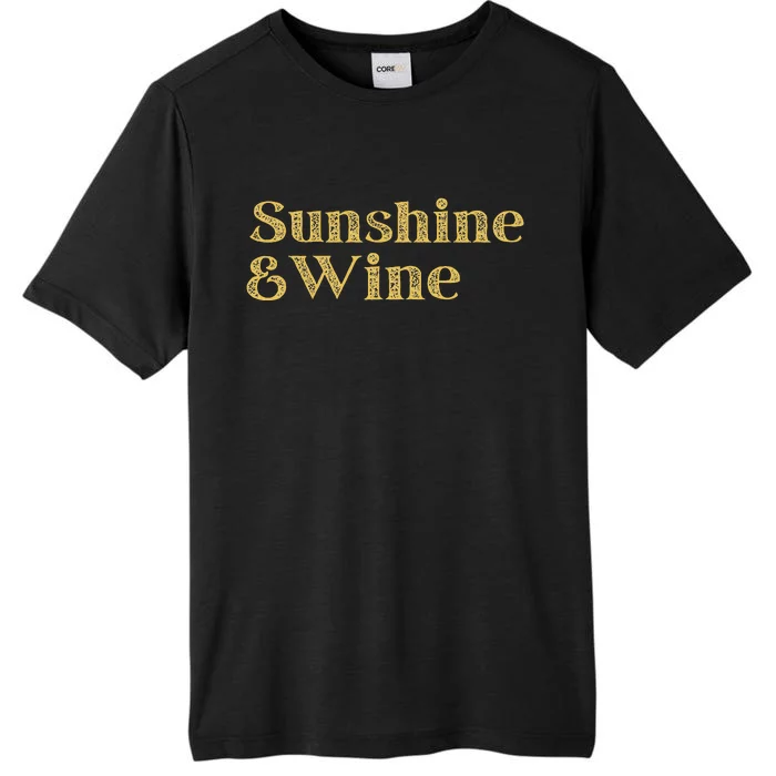 Summer Treats Sunshine And Wine Blend Of Relax And Fun ChromaSoft Performance T-Shirt