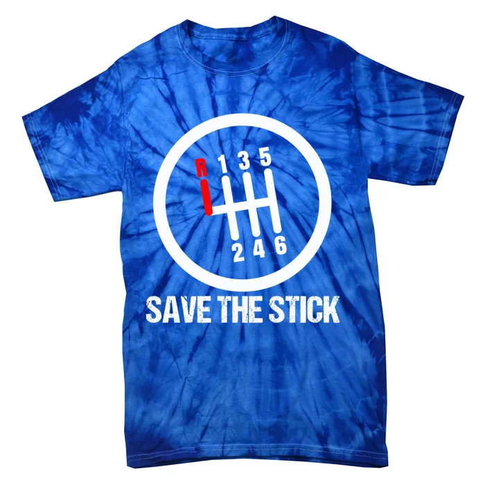 Save The Stick Uals Gear Transmission Gift Tie-Dye T-Shirt