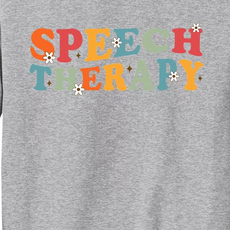 Speech Therapy Speech Language Therapy Pathologist Retro SLP Tall Sweatshirt