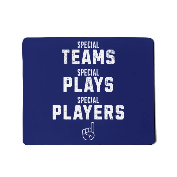 Special Teams Special Plays Special Players Funny Sketch Mousepad