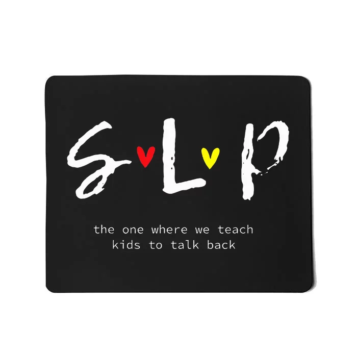 SLP Teacher Shirts Speech Language Pathologist Gift Mousepad