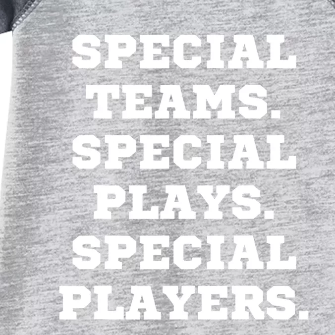 Special Teams Special Plays Special Players Funny Infant Baby Jersey Bodysuit