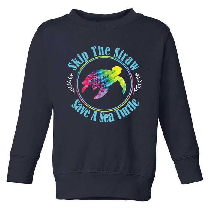 Skip The Straw Save The Sea Turtle Activist Cute Toddler Sweatshirt