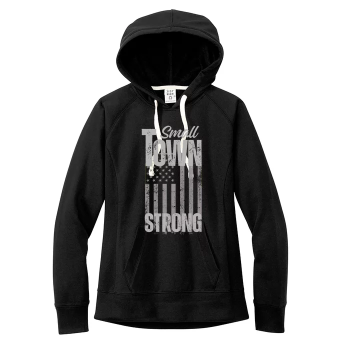 Small Town Strong | Proudly Patriotic American USA Flag Women's Fleece Hoodie