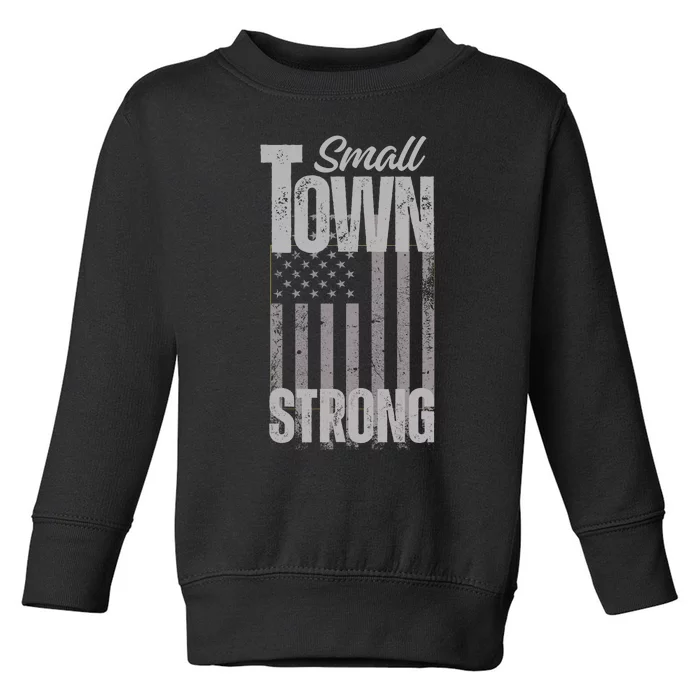 Small Town Strong | Proudly Patriotic American USA Flag Toddler Sweatshirt