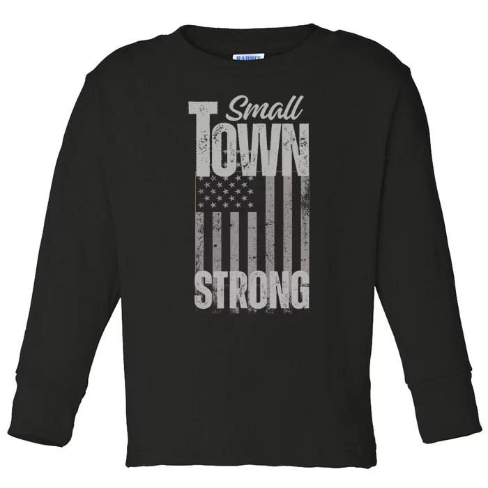 Small Town Strong | Proudly Patriotic American USA Flag Toddler Long Sleeve Shirt