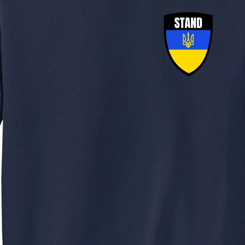 Stand Tactical Support Ukrainian Flag Shield I Stand With Ukraine Military Tall Sweatshirt