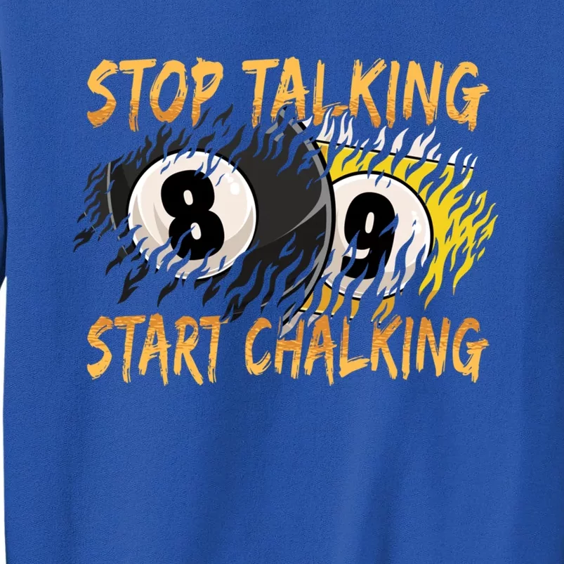 Stop Talking Start Chalking Billiards Cue 8ball Pool Gift Tall Sweatshirt