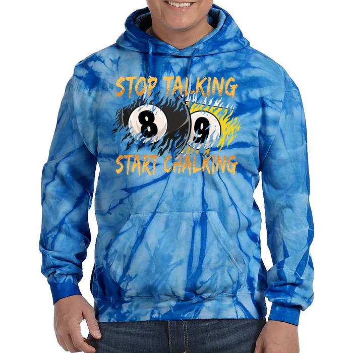 Stop Talking Start Chalking Billiards Cue 8ball Pool Gift Tie Dye Hoodie