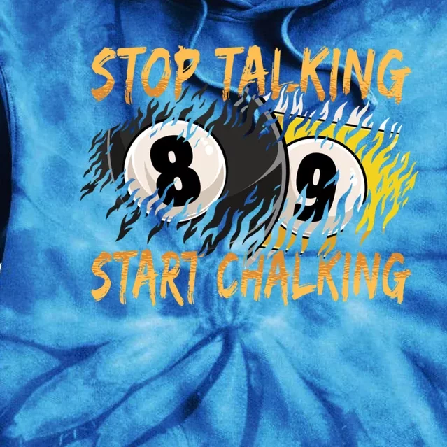 Stop Talking Start Chalking Billiards Cue 8ball Pool Gift Tie Dye Hoodie