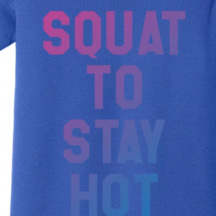 Squat To Stay Hogift Oh My Quad Becky Look At Her Squat Gift Baby Bodysuit