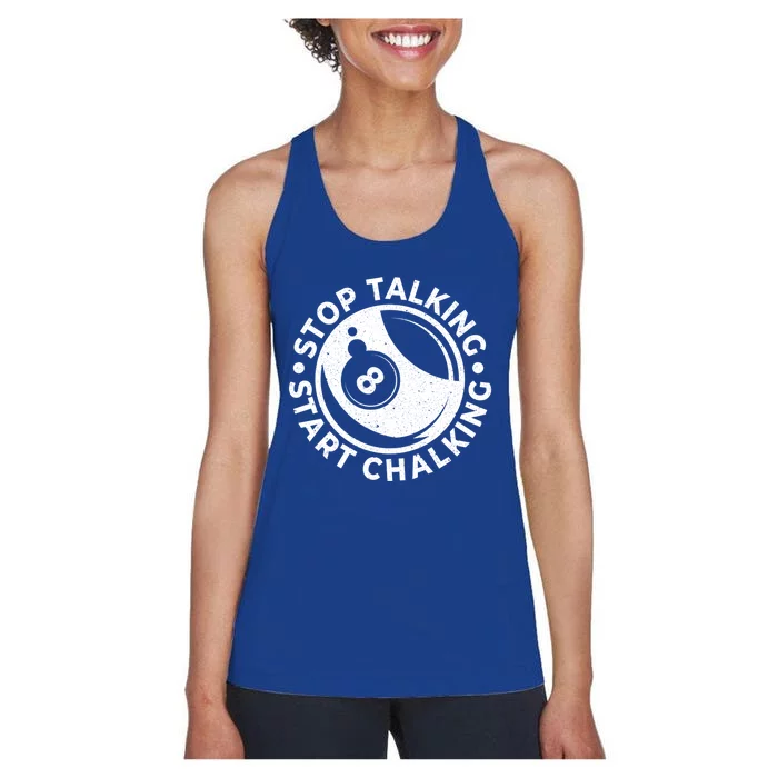 Stop Talking Start Chalking Billard 8ball Pool Billiards Funny Gift Women's Racerback Tank