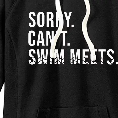 Swim Tees Sorry Can't Swim Meets Funny Swimming Women's Fleece Hoodie