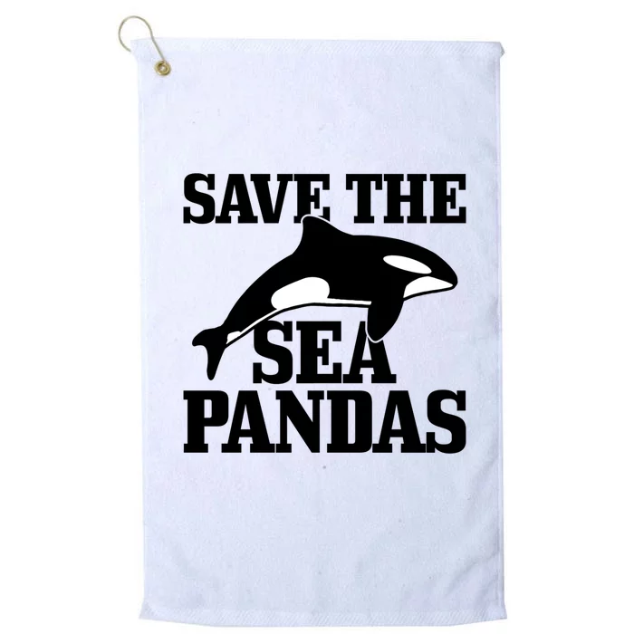 Save The Sea Pandas Orca Killer Whale Funny Gift Platinum Collection Golf Towel