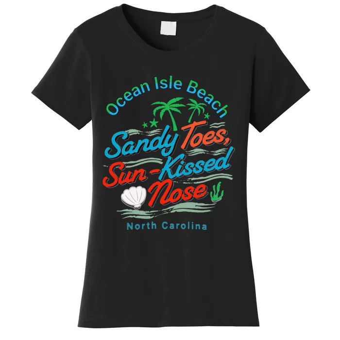 Sandy Toes Sun Kissed Nose At Oib Women's T-Shirt