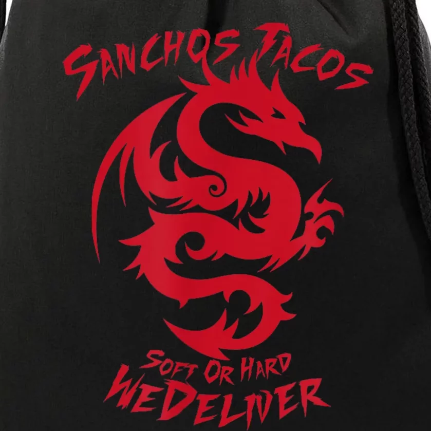 Sanchos Tacos Soft Or Hard We Deliver Apparel Drawstring Bag