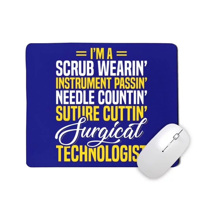 Surgical Technologist Scrub Tech Surg Technician Funny Gift Mousepad