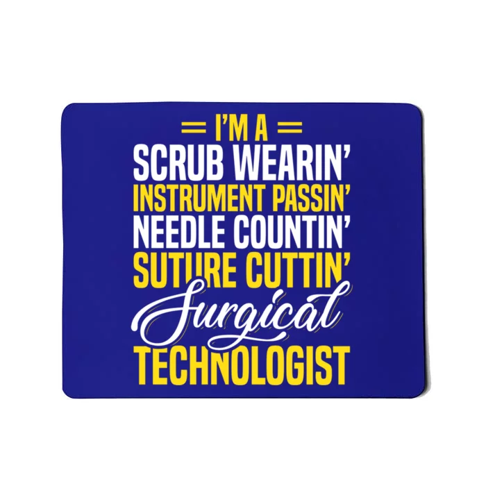 Surgical Technologist Scrub Tech Surg Technician Funny Gift Mousepad