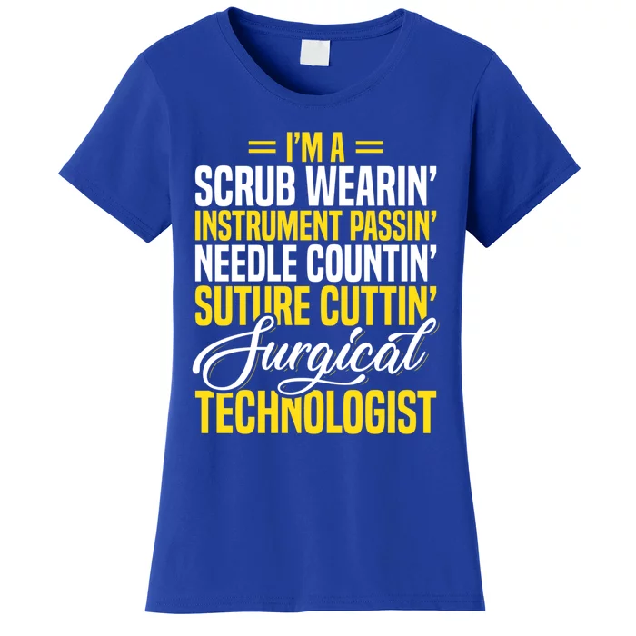 Surgical Technologist Scrub Tech Surg Technician Funny Gift Women's T-Shirt