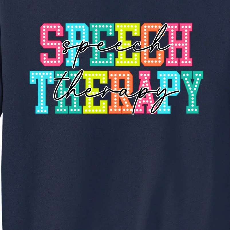 Speech Therapy Tall Sweatshirt