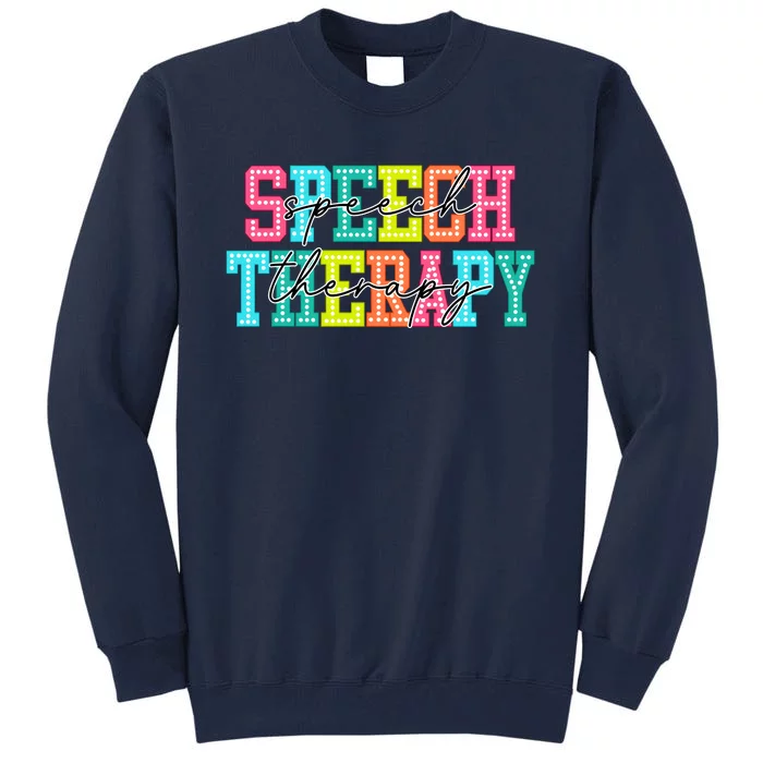 Speech Therapy Tall Sweatshirt