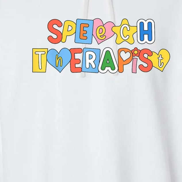 Speech Therapy Speech Language Pathologist Therapist SLP Garment-Dyed Fleece Hoodie