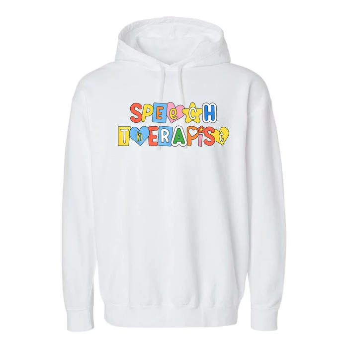 Speech Therapy Speech Language Pathologist Therapist SLP Garment-Dyed Fleece Hoodie