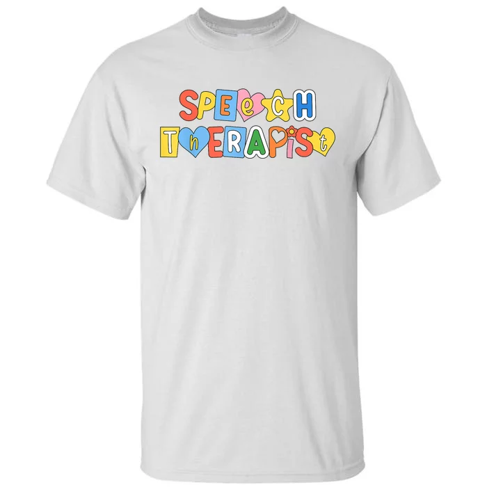 Speech Therapy Speech Language Pathologist Therapist SLP Tall T-Shirt