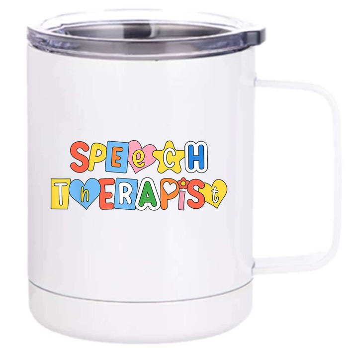 Speech Therapy Speech Language Pathologist Therapist SLP Front & Back 12oz Stainless Steel Tumbler Cup