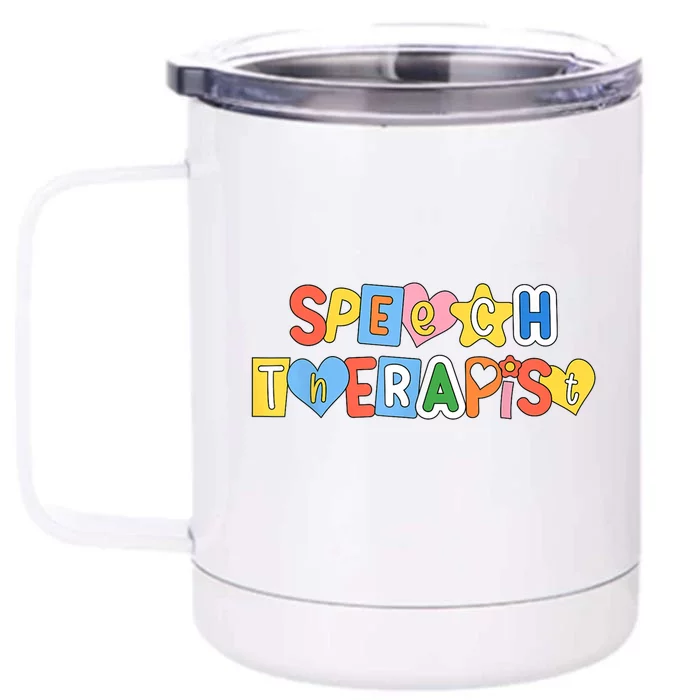 Speech Therapy Speech Language Pathologist Therapist SLP Front & Back 12oz Stainless Steel Tumbler Cup