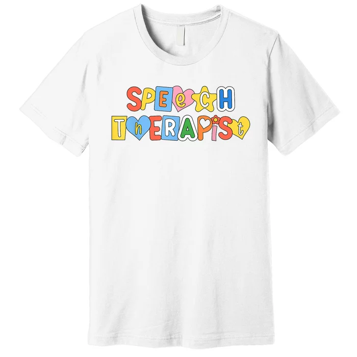 Speech Therapy Speech Language Pathologist Therapist SLP Premium T-Shirt