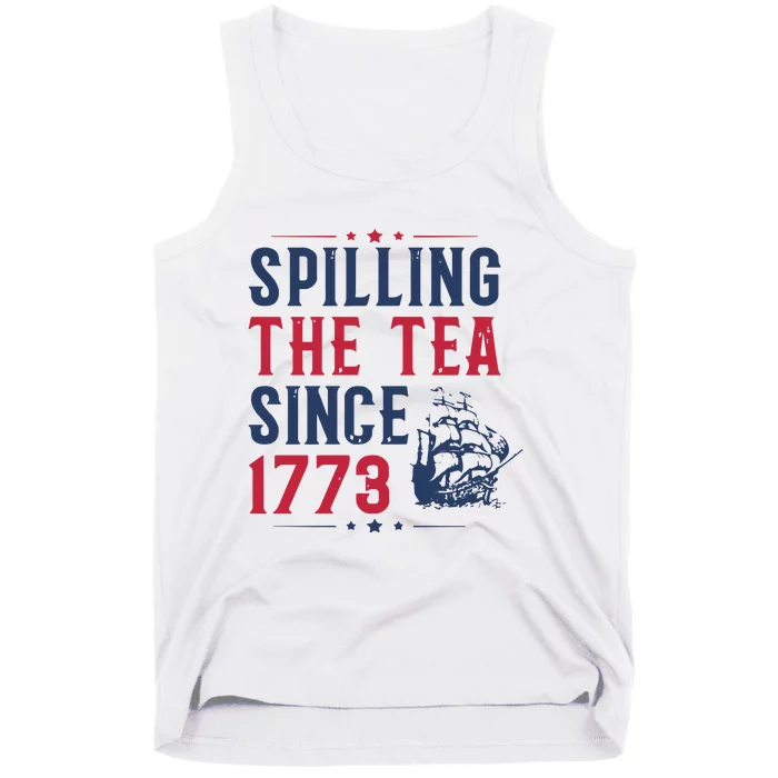 Spilling The Tea Since 1773 History Teacher Gift Funny History Teacher Tank Top