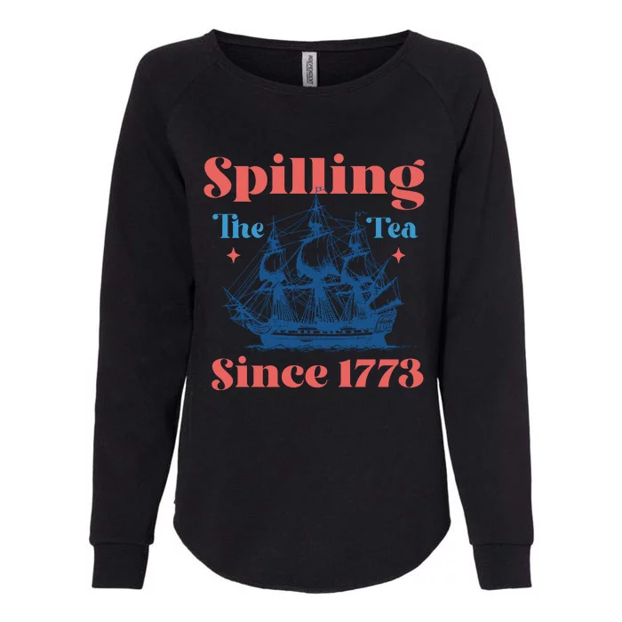 Spilling The Tea Since 1773 Womens California Wash Sweatshirt