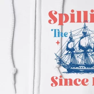 Spilling The Tea Since 1773 Full Zip Hoodie