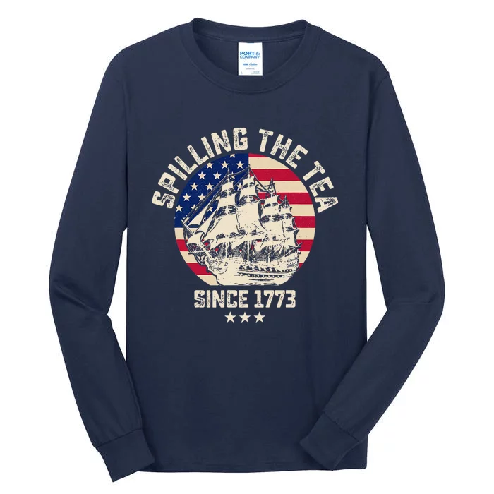 Spilling The Tea Since 1773 Vintage 4th Of July Usa History Tall Long Sleeve T-Shirt