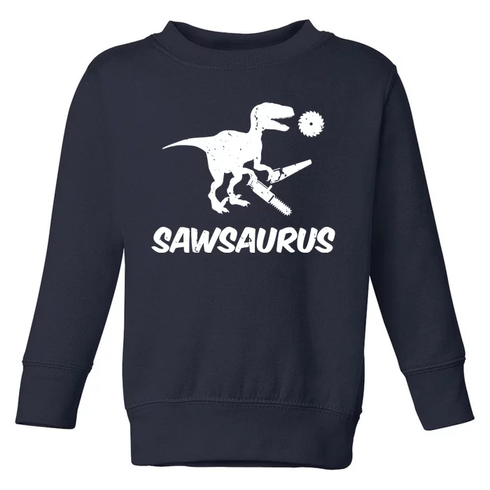 Sawsaurus TRex Tyrannosaurus Rex Funny Toddler Sweatshirt