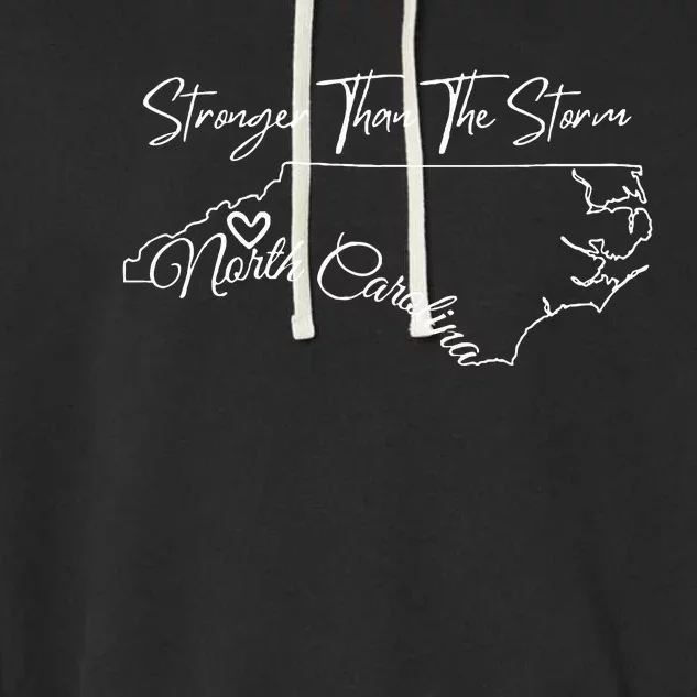 Strong Than The Storm Strong North Carolina Garment-Dyed Fleece Hoodie