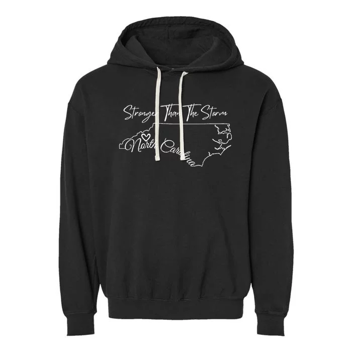 Strong Than The Storm Strong North Carolina Garment-Dyed Fleece Hoodie