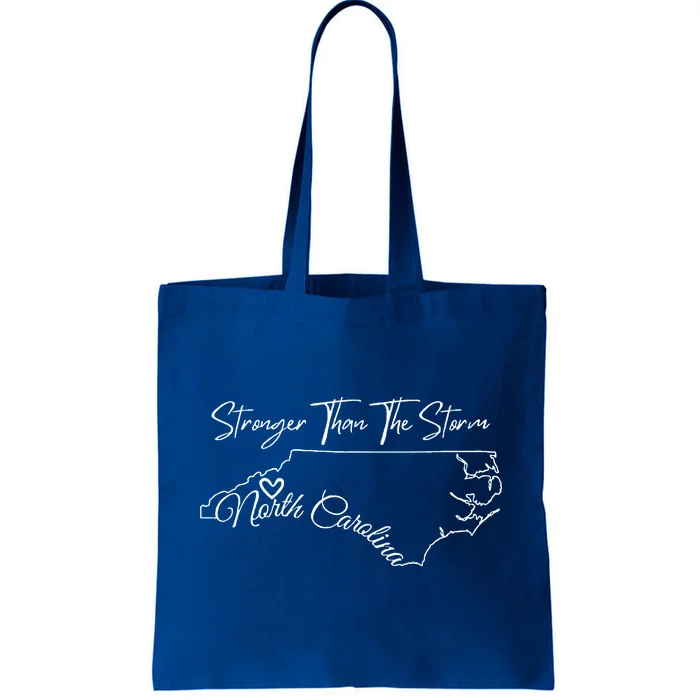 Strong Than The Storm Strong North Carolina Tote Bag