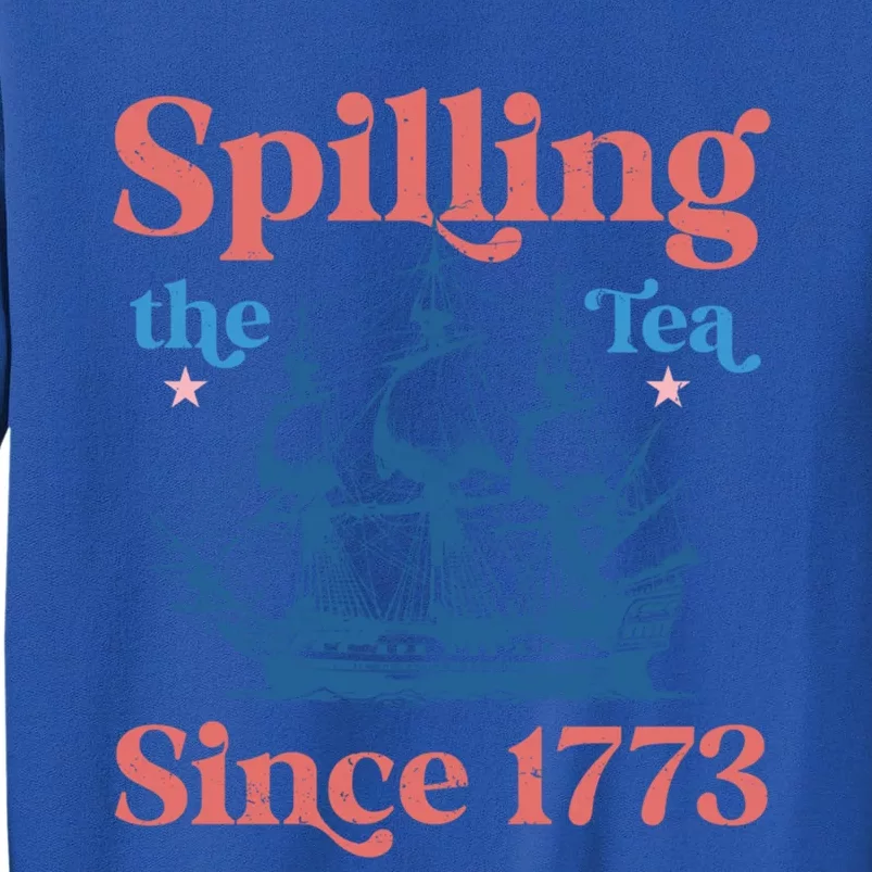 Spilling The Tea Since 1773 History Teacher Funny 4th July Gift Sweatshirt